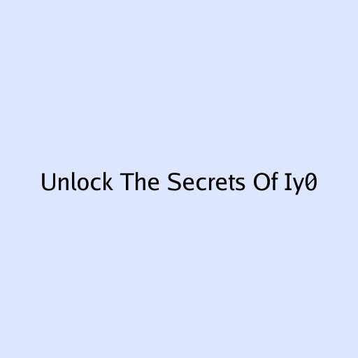Unlock The Secrets Of Iy0